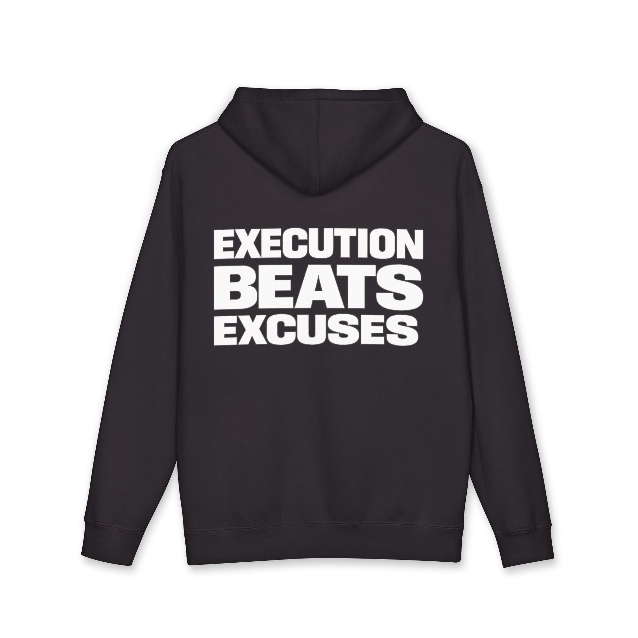Execution Beats Excuses Hoodie