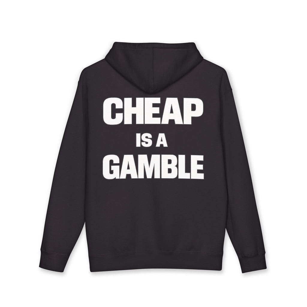 Cheap is a Gamble Hoodie