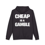 Cheap is a Gamble Hoodie