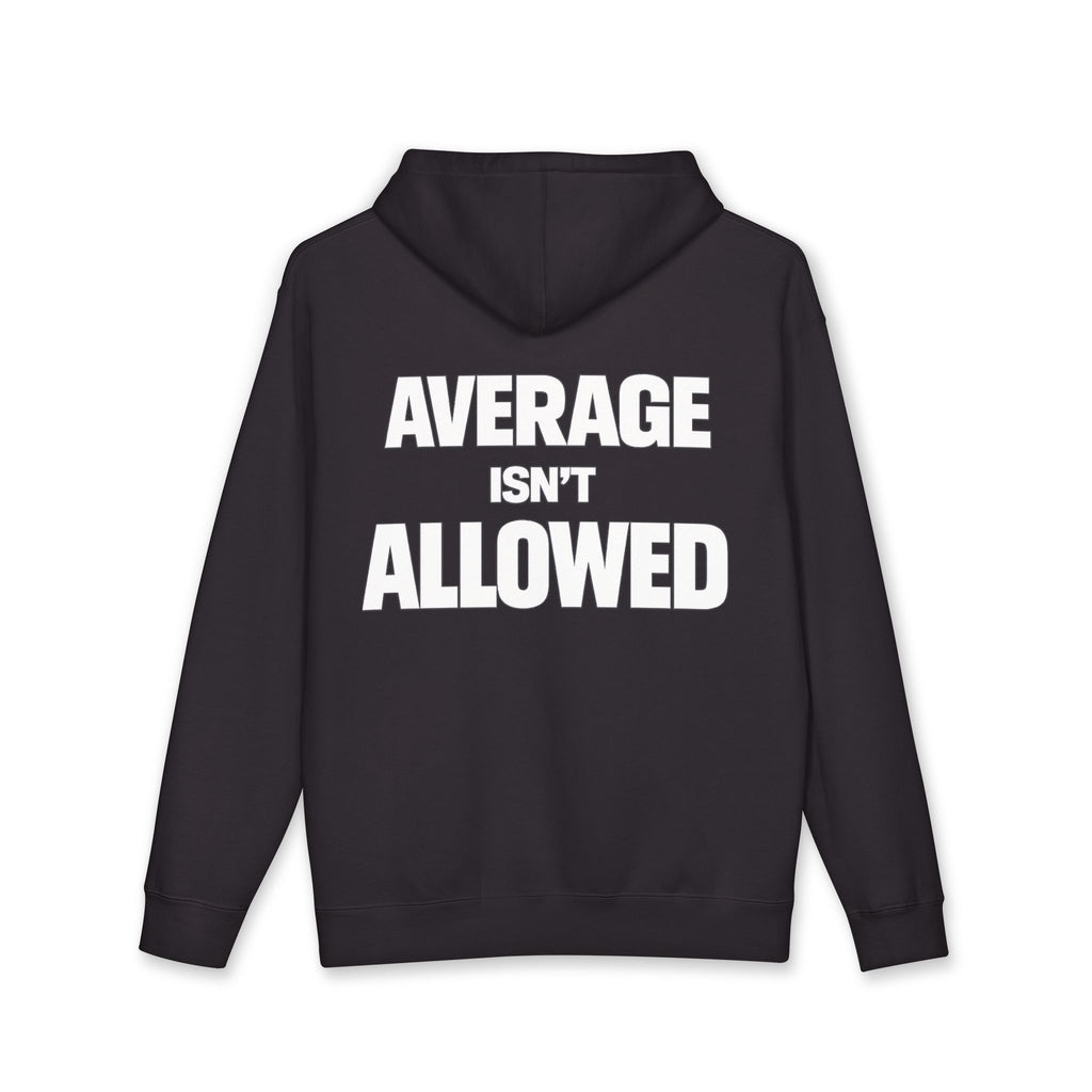 Average Isn't Allowed Hoodie