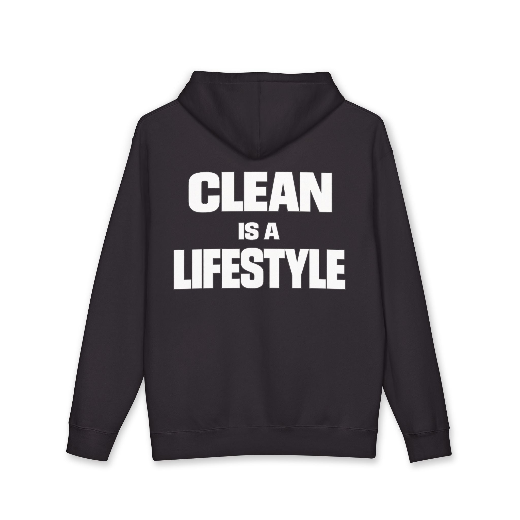 Clean Is a Lifestyle Hoodie