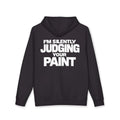 I'm Silently Judging Your Paint Hoodie