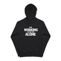I'm Working. Leave Me Alone Zip-Up Hoodie
