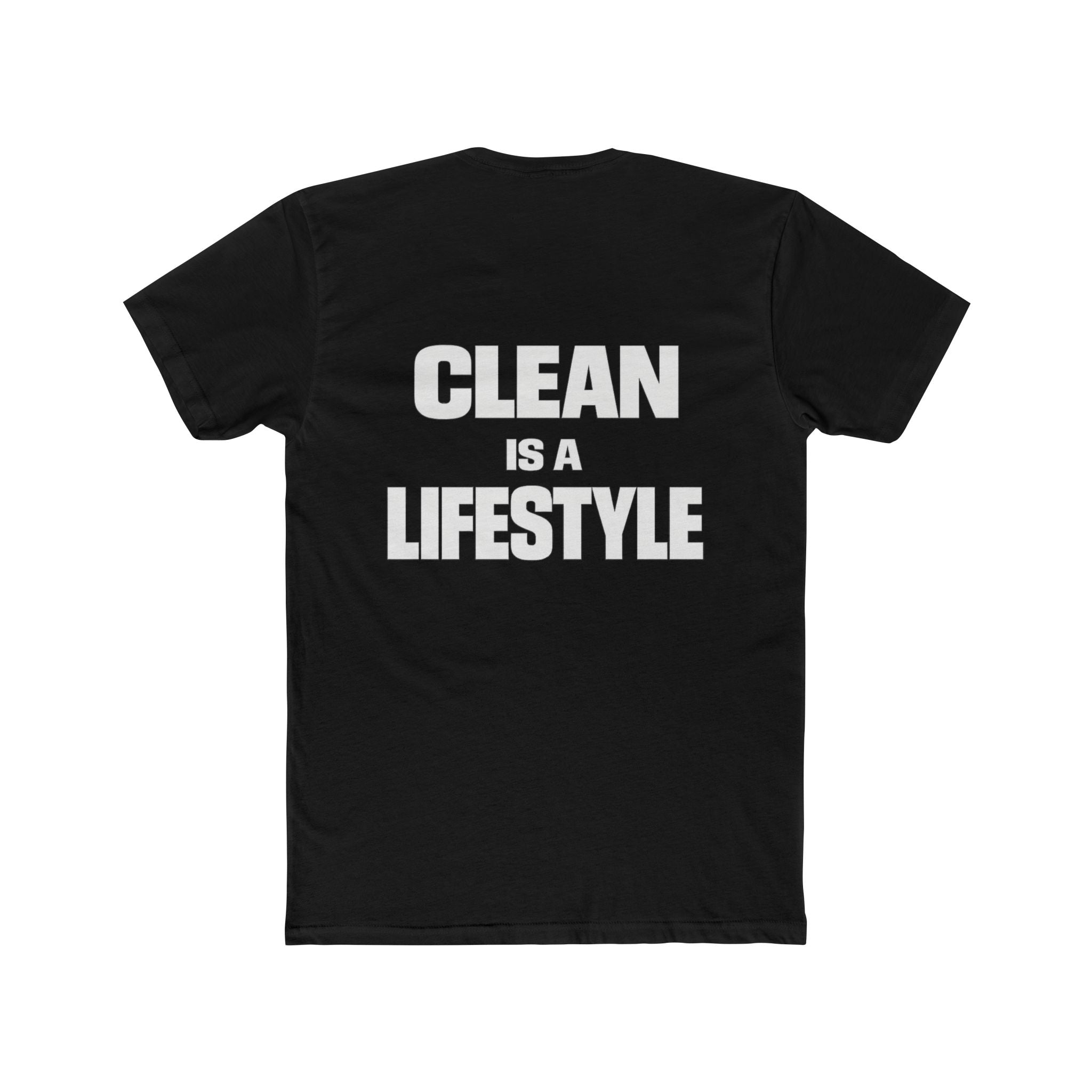 Clean Is A Lifestyle T-Shirt